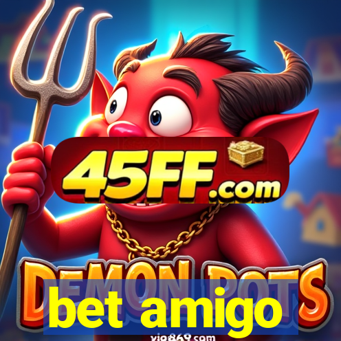 bet amigo